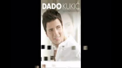 Dado Kukic - Sto si, ko si