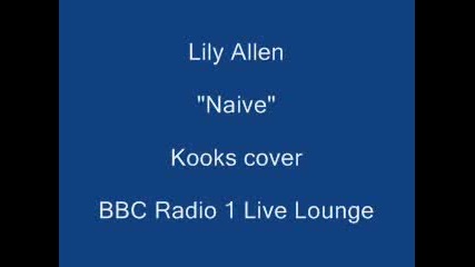 Lily Allen - Naive (the Kooks)