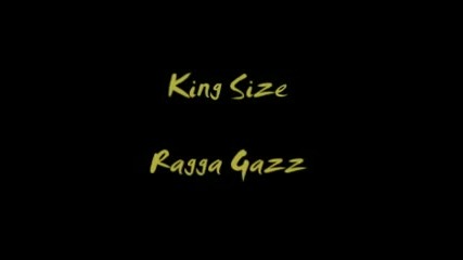 King Size - Raggagazz
