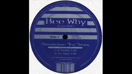 Bee Why - Remember The Times