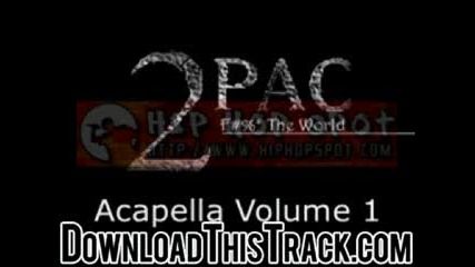 2pac - Letter 2 My Unborn (clean) - The Acapella Archive