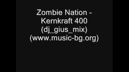 Zombie Nation - Kernkraft 400 (djgiusmi