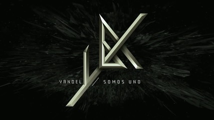 New 2015 / Превод / Yandel - Somos Uno