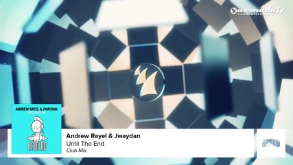 Andrew Rayel & Jwaydan - Until The End