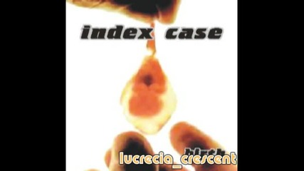 Index Case - No Good