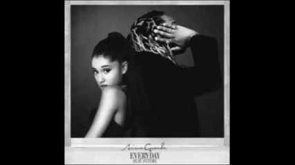 *2017* Ariana Grande ft. Future - Everyday ( Acoustic version )