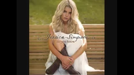 Jessica Simpson - Do You Know 