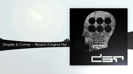 Droplex & Corner - Reason (original Mix)