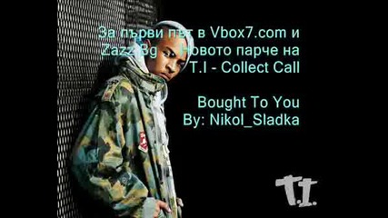 Exclusive! T.i. - Collect Call 