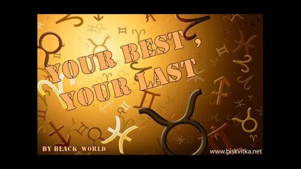 The Title - Your Best , Your Last