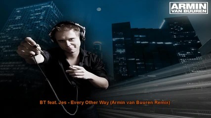 Bt feat. Jes - Every Other Way (armin van Buuren Remix) 