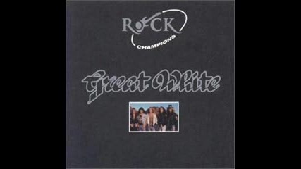 Great White - Bitches and Other Women