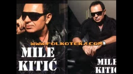 Mile Kitic - 2008 - Kopka Me Kopka