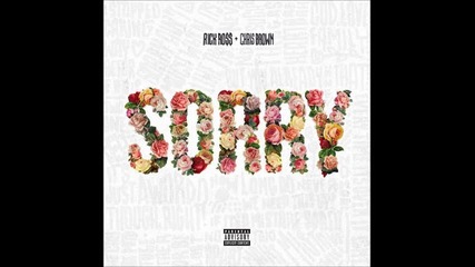 Rick Ross - Sorry ( Audio ) ft. Chris Brown