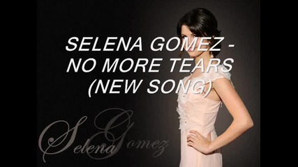 Selena Gomez - No more Tears 