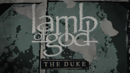 Lamb of God - The Duke ( Official Audio)