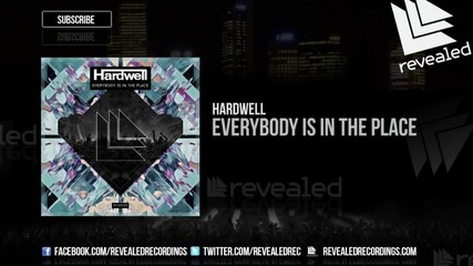 Извънземен Трак! Hardwell - Everybody Is In The Place ( Официално аудио )
