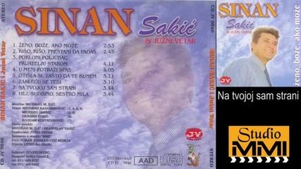 Sinan Sakic i Juzni Vetar - Na tvojoj sam strani (audio 1994)