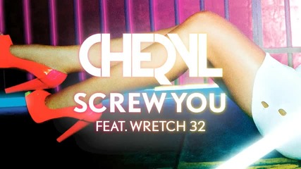 {sun} Cheryl Cole - Screw You ft. Wretch 32 [ 2o12 ]