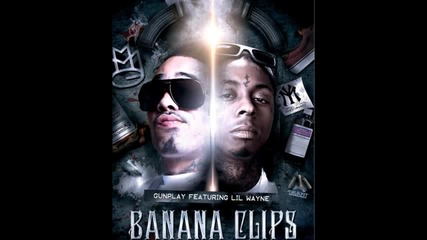 Gunplay ft. Lil Wayne - Banana Clips