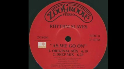 Rhythm Slaves - As We Go On (bobby & Steve Remix)