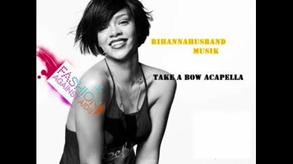 Rihanna - Take A Bow - Acapella