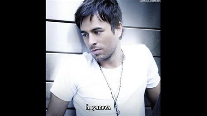 Enrique Iglesias - I have always loved you