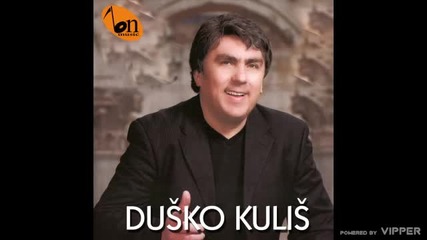Dusko Kilis - Nedaj svoje tijelo - (audio) - 2009