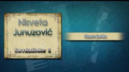 Nisveta Junuzović   Sunce jarko   Audio 2004