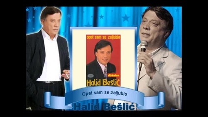 Halid Beslic - Opet sam se zaljubio