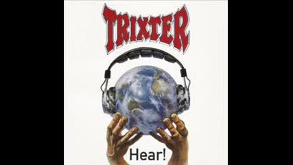Trixter What It Takes