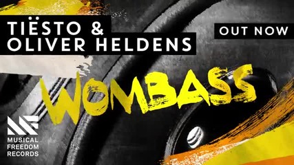 Tiesto & Oliver Heldens Wombass Out Now Ft Miss You Dj Summer Hit Bass Mix 2016 Hd