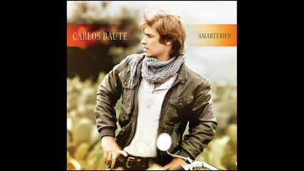 Carlos Baute - Te Ofrezco Todo Lo Que Soy
