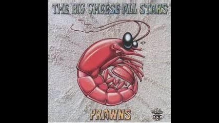 Big Cheese All Stars - Prawns - 02 - Hovel zombie 1995 