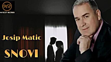 Josip Matić 2023 Novo ＂snovi＂.mp4