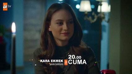 Kara Ekmek 34. Bölüm Fragman / Черен хляб - епизод 34 трейлър
