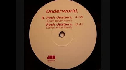 Underworld - Push Upstairs (adam Beyer Remix)