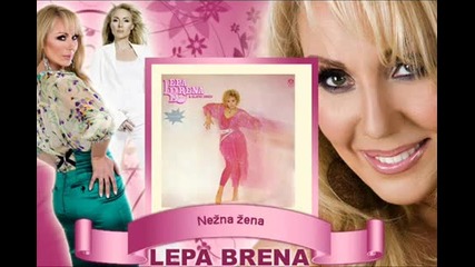 Lepa Brena - Nezna zena (hq) (bg sub)