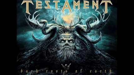 Testament - Dark roots of earth