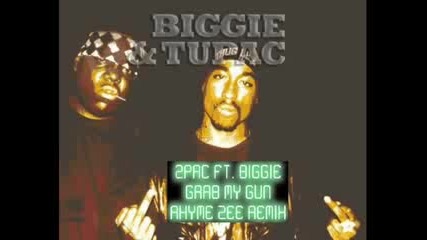 2pac Ft Notorious Big - Grab Ma Gun 2007 R