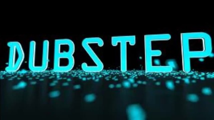 Мега як Дъбстеп - Dubstep