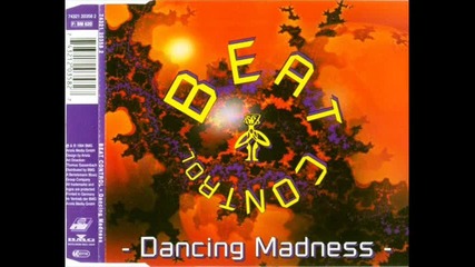 Beat Control - Dancing Madness (madness club mix)