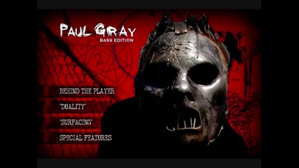 В памет на Paul Gray от Slipknot !!! 