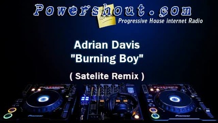 Adrian Davis - Burning Boy (satelite Remix) 