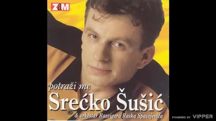 Srecko Susic - Da si vino - (audio 2001)