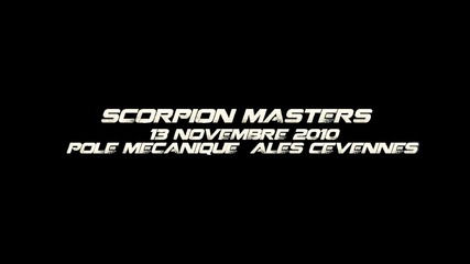 * Scorpion Masters 2011 *