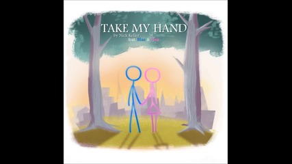 Take My Hand ft. Blue and Pink by Nick Keller
