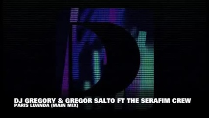 Dj Gregory _ Gregor Salto ft The Serafim Crew - Paris Luanda