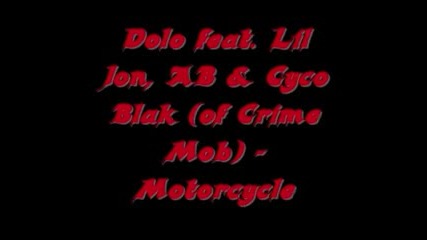 Lil Jon Ft. Dolo & Ab & Cyco Blak - Motorcycle