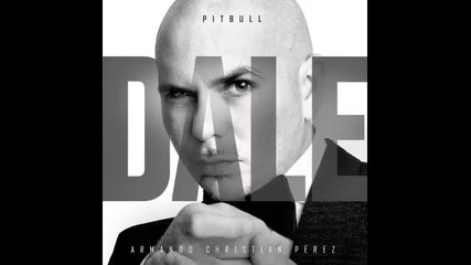 *2015* Pitbull ft. Farruko - Hoy Se Bebe